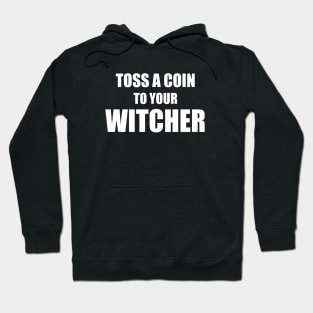 Toss a Coin To Your Witcher Hoodie